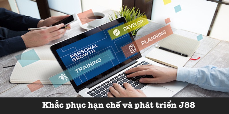 Hạn chế sai sót còn tồn tại của J88