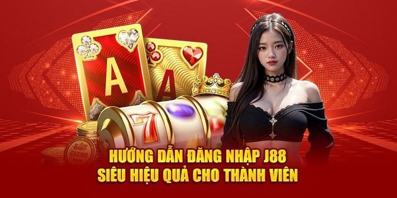 Các bước đăng nhập J88 siêu nhanh