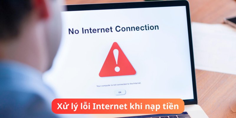 Chú ý đường truyền mạng khi nạp tiền