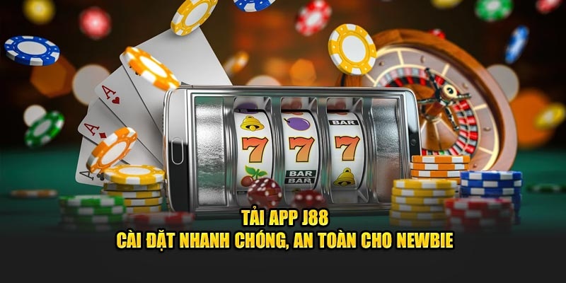 Từng bước tải app J88 về Android an toàn cho người mới